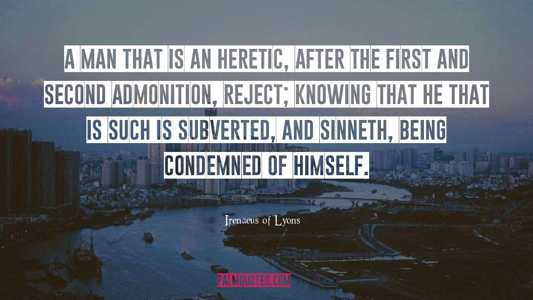Admonition quotes by Irenaeus Of Lyons