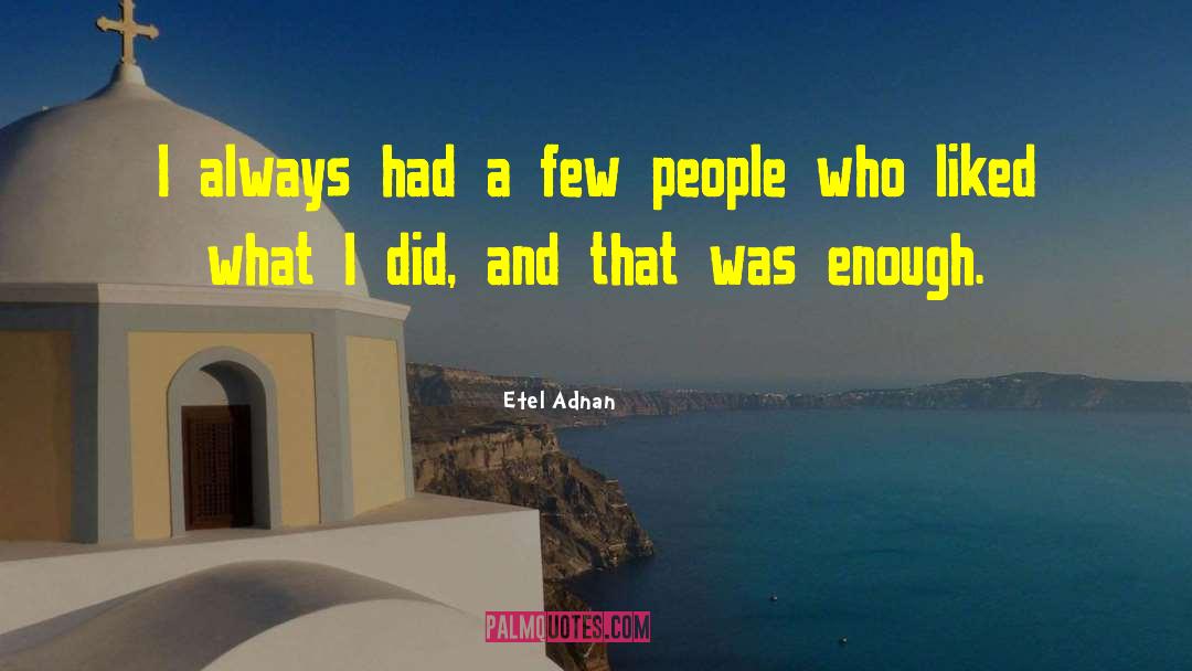 Adnan Sarhan quotes by Etel Adnan