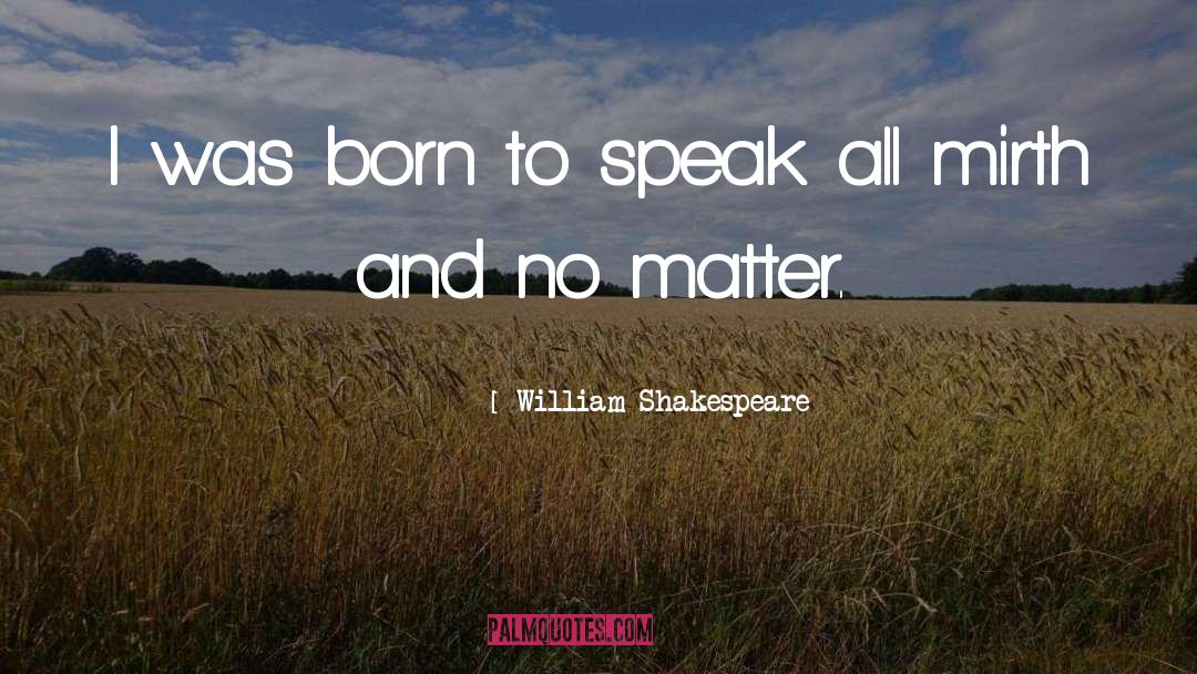 Ado quotes by William Shakespeare