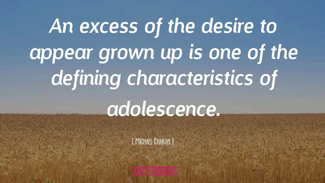 Adolescence quotes by Michael Chabon