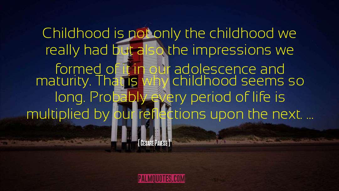 Adolescence quotes by Cesare Pavese