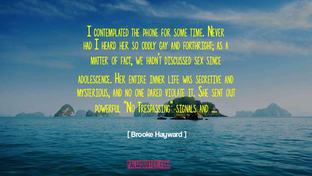 Adolescence quotes by Brooke Hayward