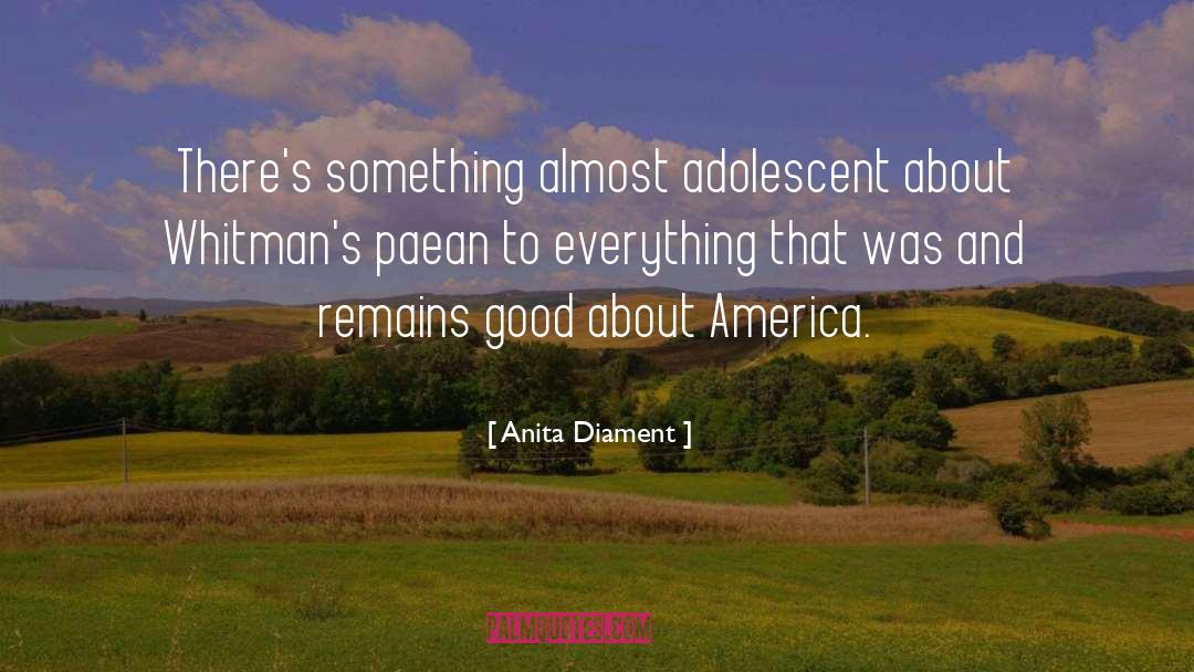 Adolescent Exceptionalism quotes by Anita Diament