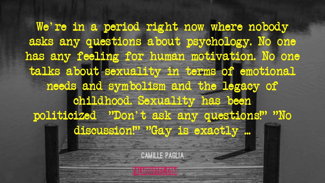 Adolescent Psychology quotes by Camille Paglia