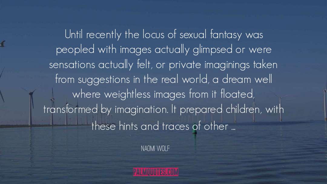 Adolescent Psychology quotes by Naomi Wolf