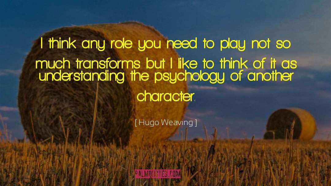 Adolescent Psychology quotes by Hugo Weaving