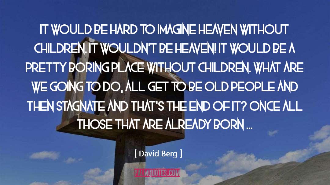 Adolescent Society quotes by David Berg