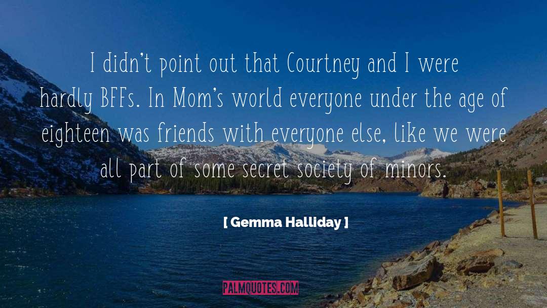 Adolescent Society quotes by Gemma Halliday