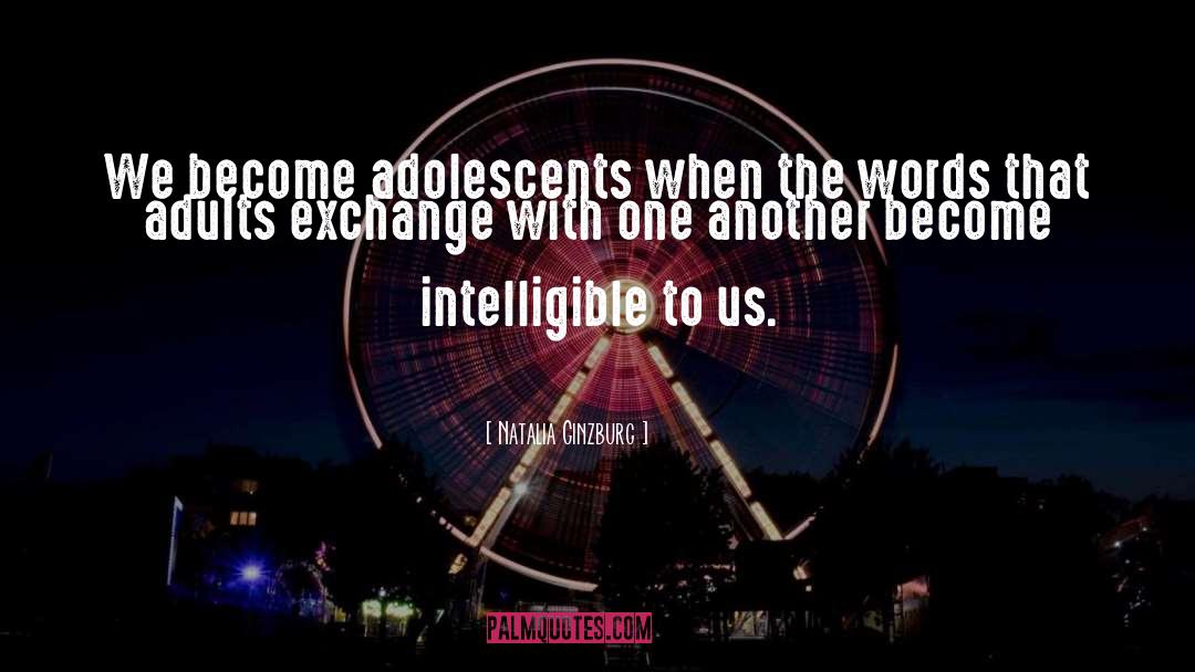 Adolescents quotes by Natalia Ginzburg