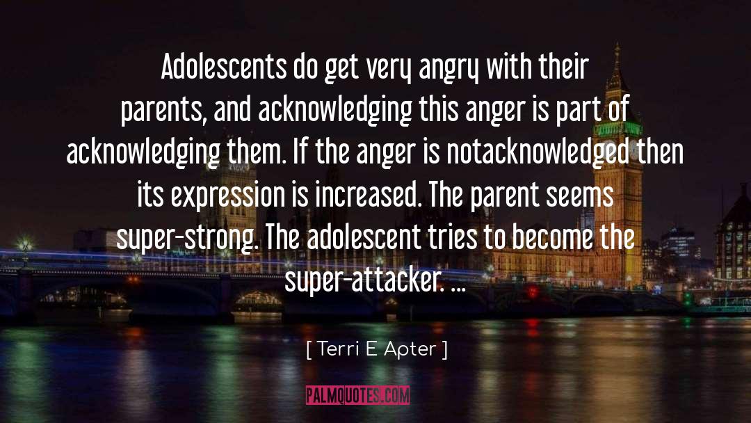 Adolescents quotes by Terri E Apter