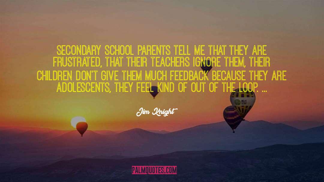 Adolescents quotes by Jim Knight