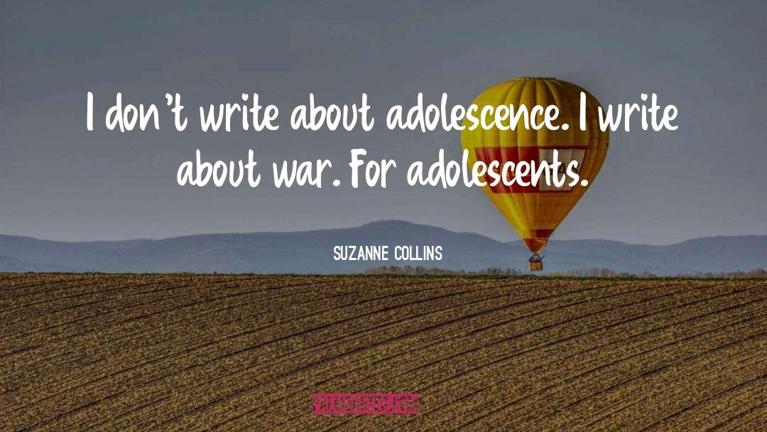 Adolescents quotes by Suzanne Collins