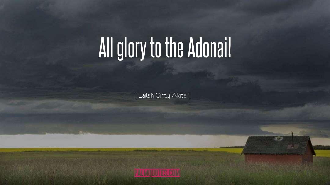 Adonai quotes by Lailah Gifty Akita