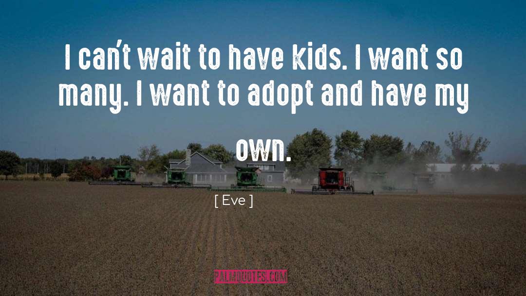 Adopt quotes by Eve