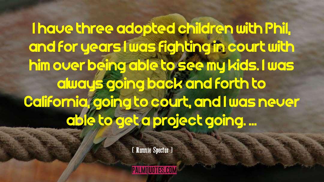 Adopted Children quotes by Ronnie Spector