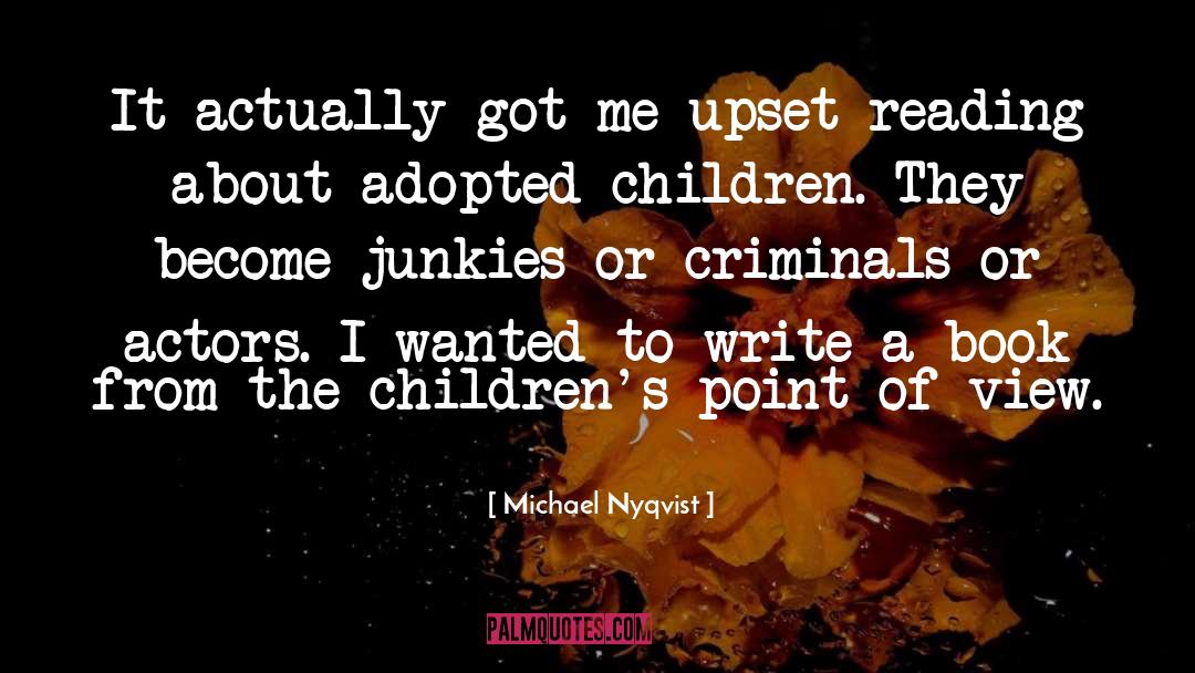 Adopted Children quotes by Michael Nyqvist