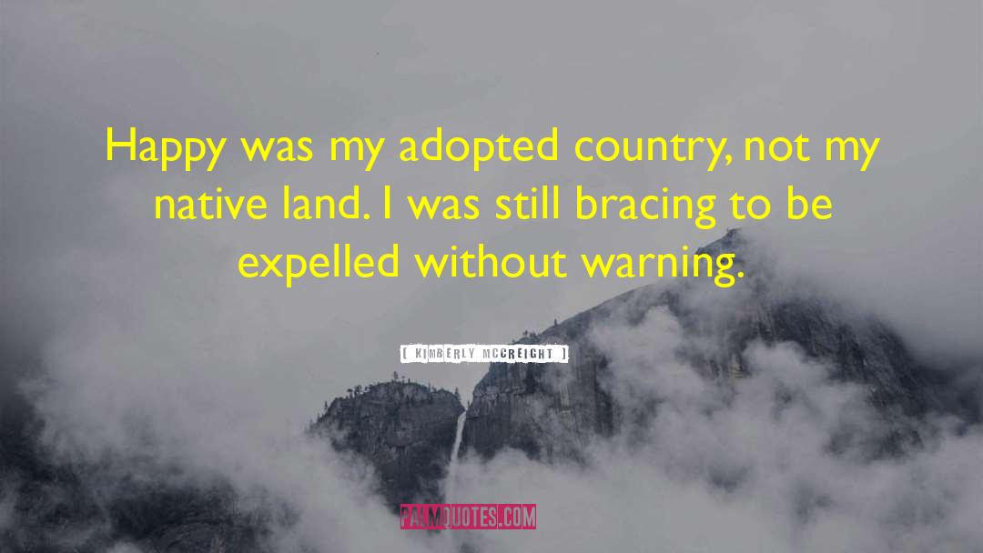 Adopted Country quotes by Kimberly McCreight