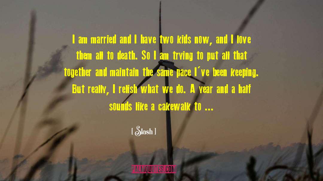 Adopted Kids quotes by Slash