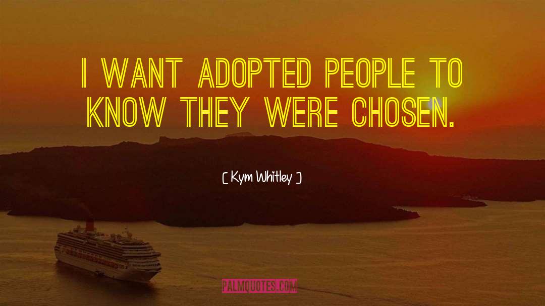 Adopted quotes by Kym Whitley