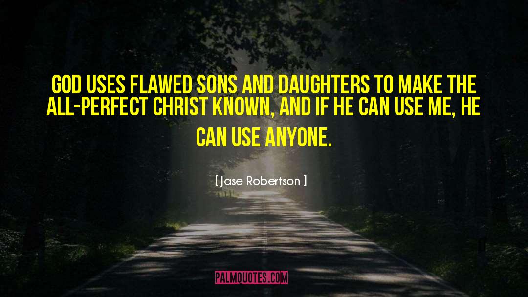 Adopted Sons quotes by Jase Robertson