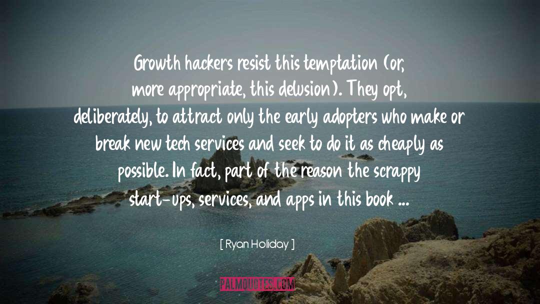 Adopters quotes by Ryan Holiday