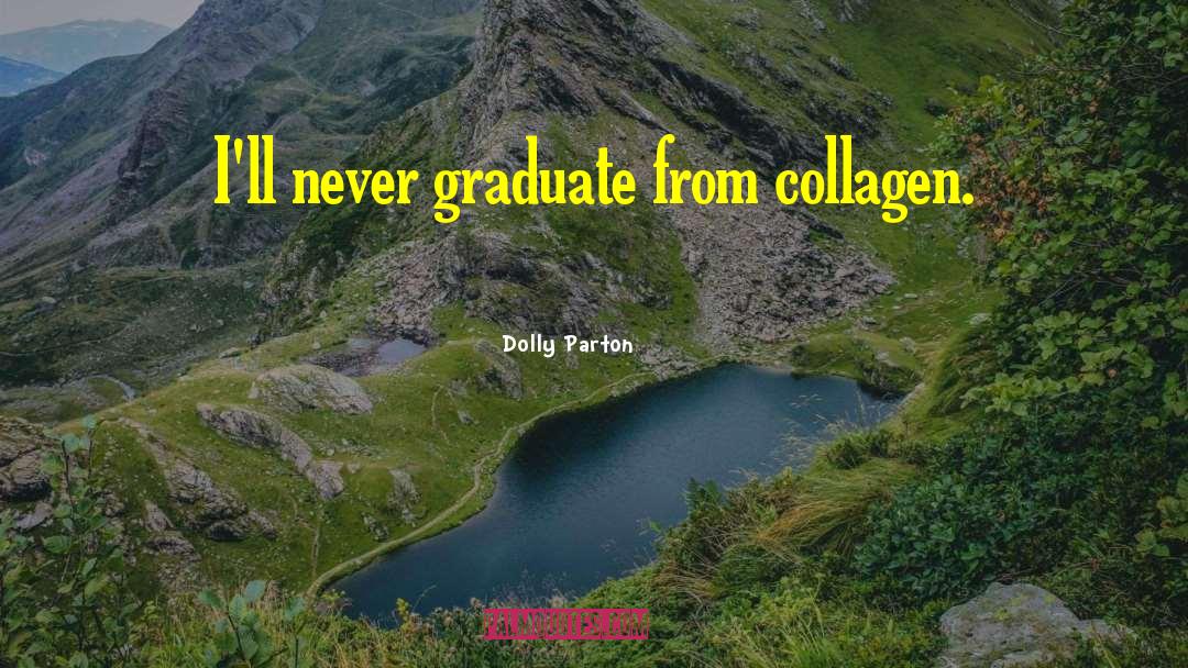 Adopting A Graduate quotes by Dolly Parton