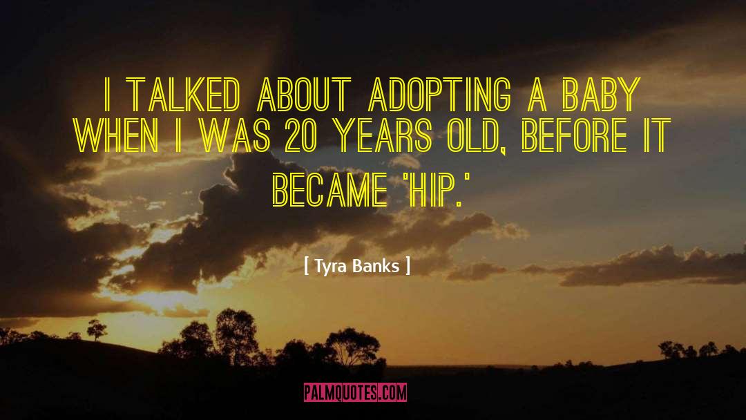 Adopting A Graduate quotes by Tyra Banks