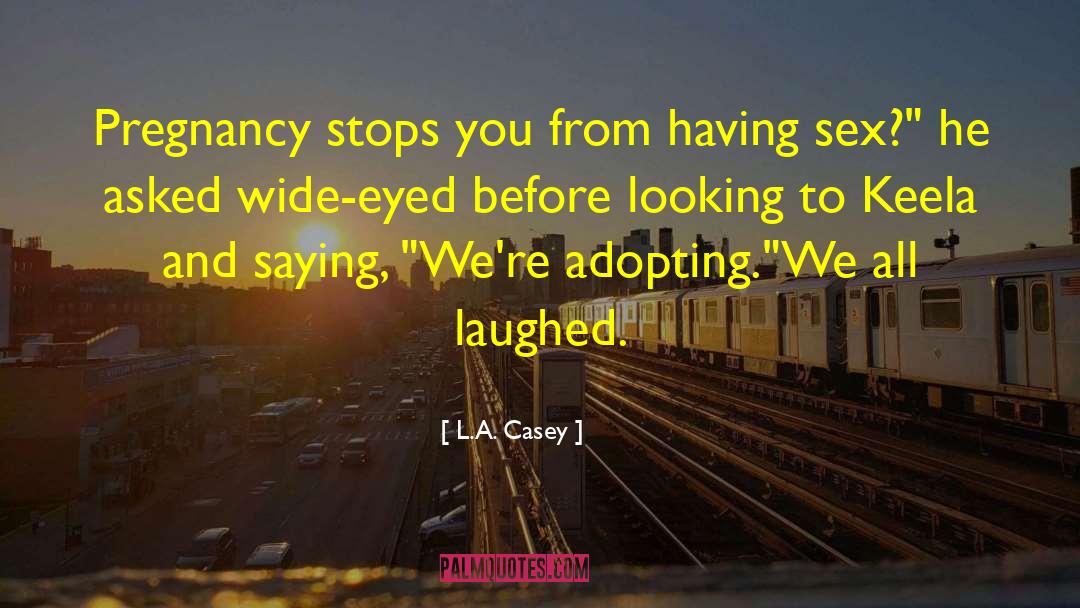 Adopting quotes by L.A. Casey