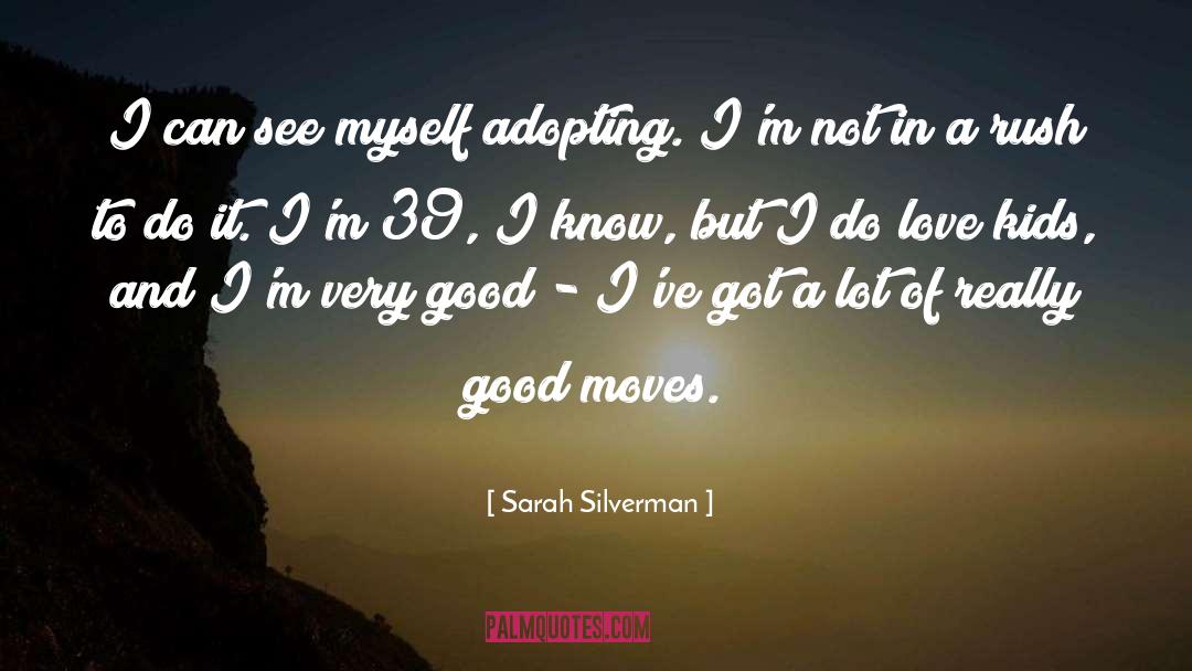 Adopting quotes by Sarah Silverman