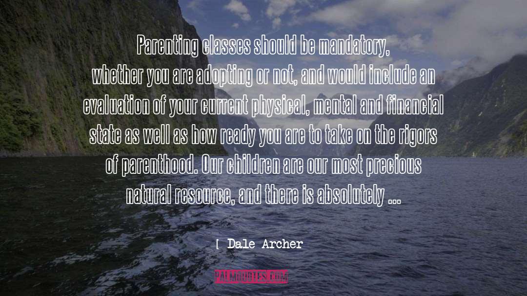 Adopting quotes by Dale Archer
