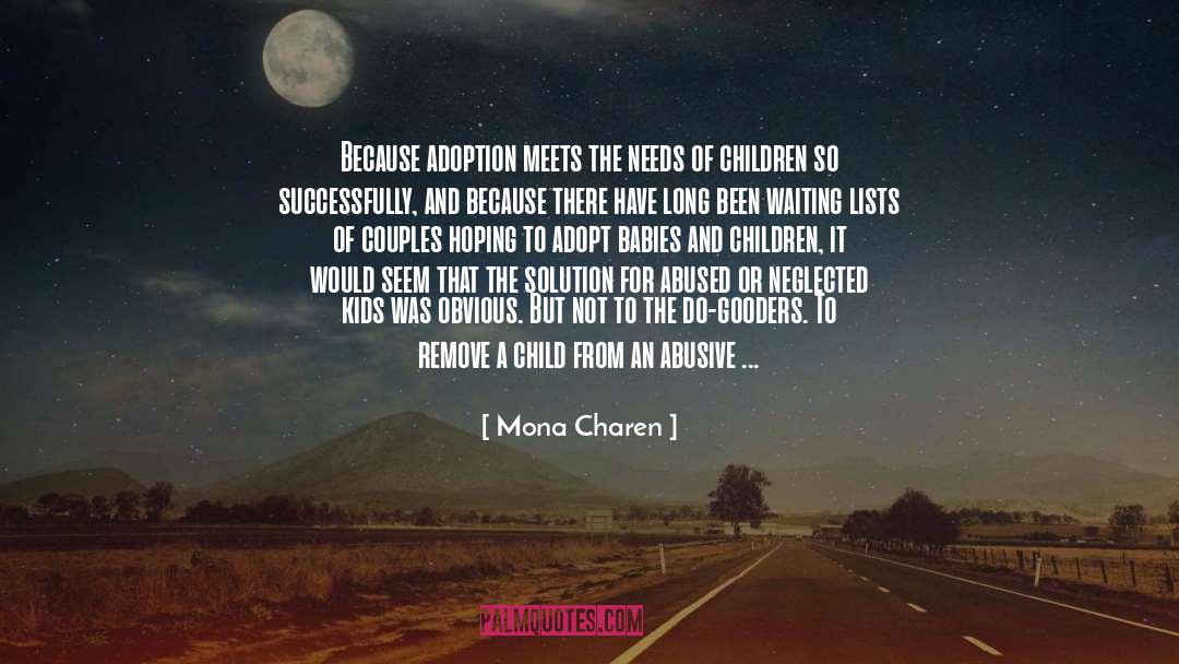 Adoption And Attitude quotes by Mona Charen