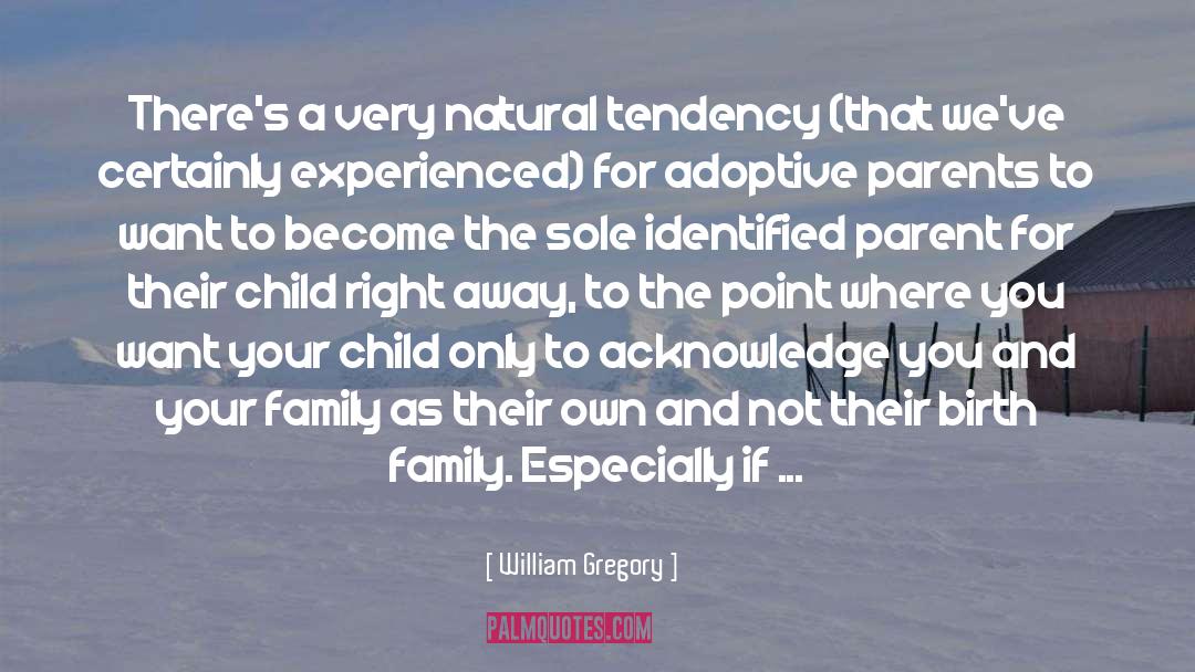 Adoption quotes by William Gregory