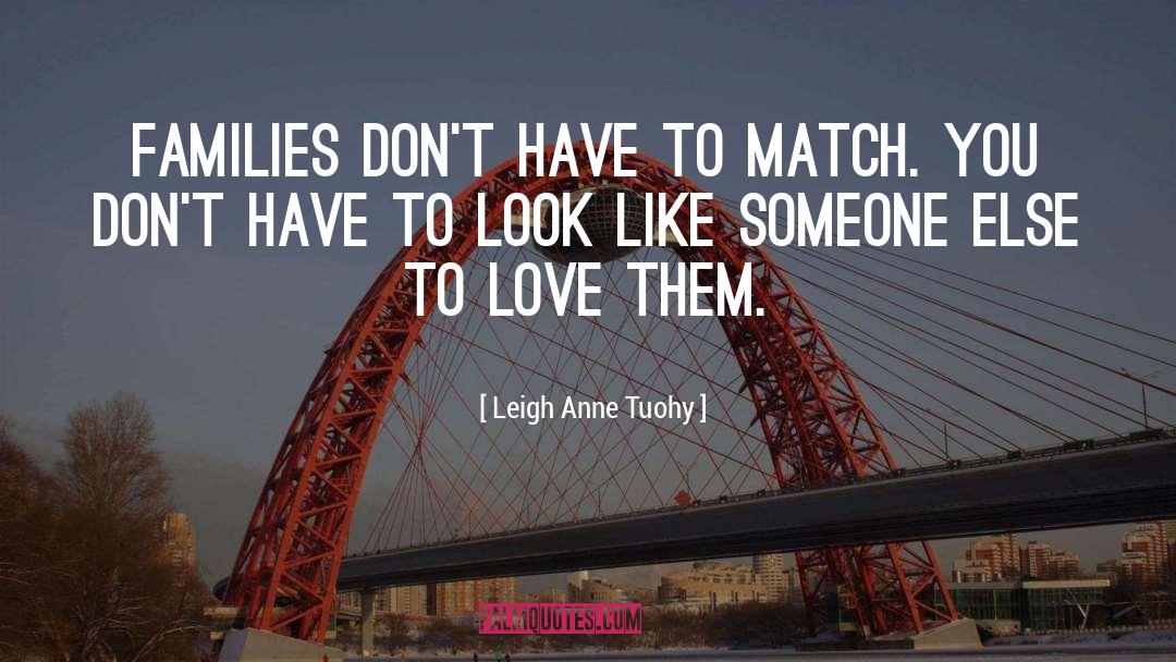 Adoption quotes by Leigh Anne Tuohy