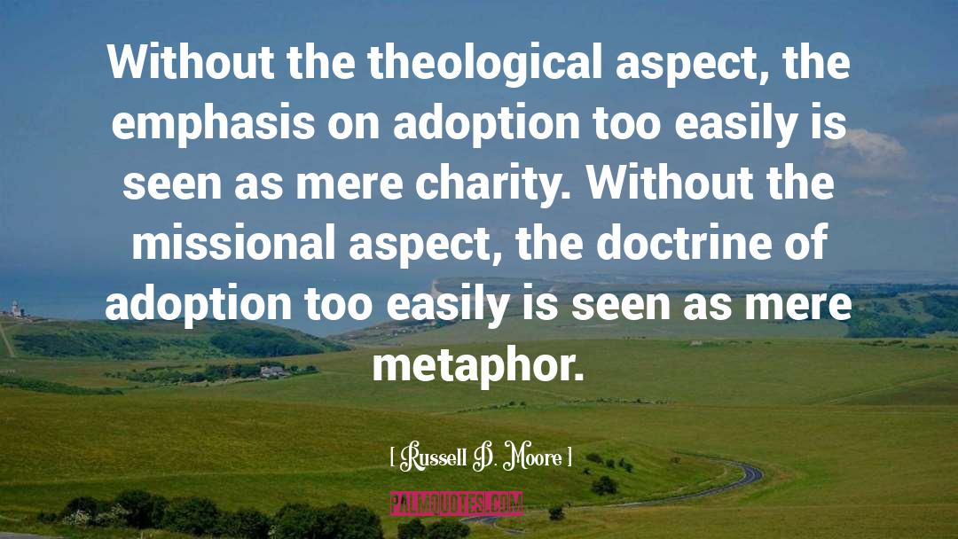 Adoption quotes by Russell D. Moore