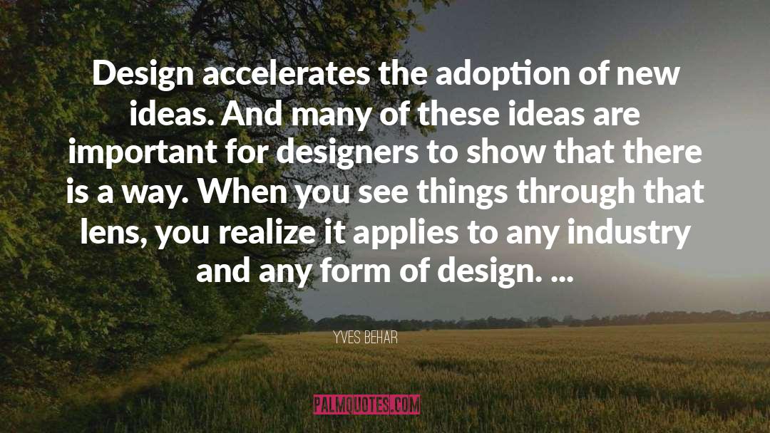 Adoption quotes by Yves Behar