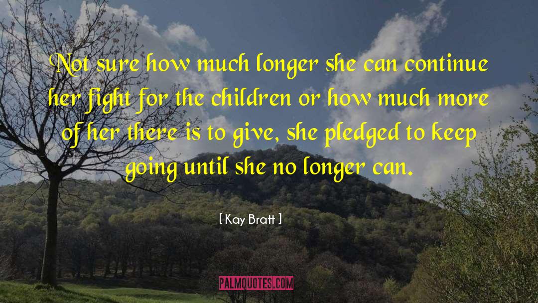 Adoption Reunions quotes by Kay Bratt