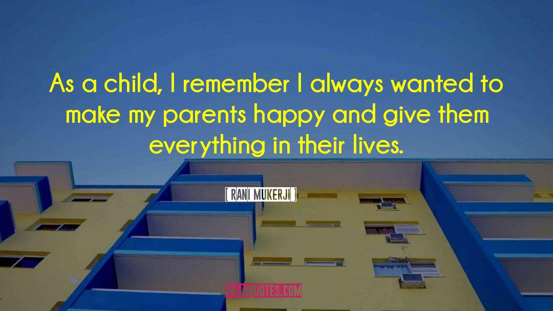 Adoptive Parents quotes by Rani Mukerji