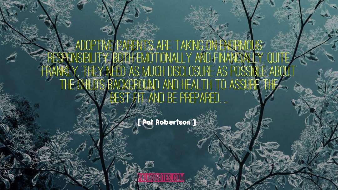 Adoptive Parents quotes by Pat Robertson