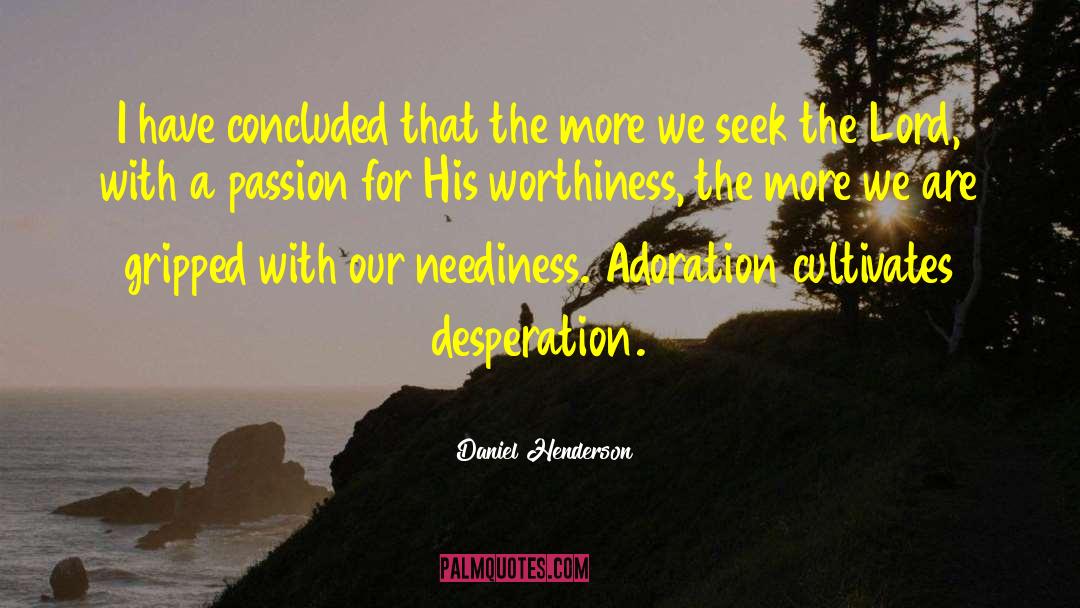 Adoration quotes by Daniel Henderson