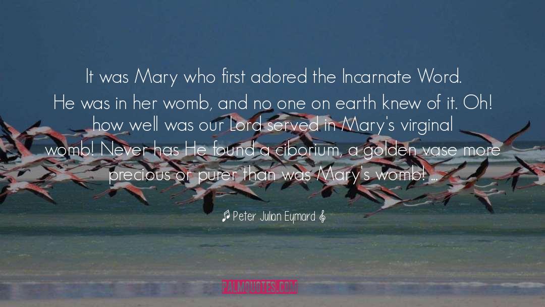 Adoration quotes by Peter Julian Eymard