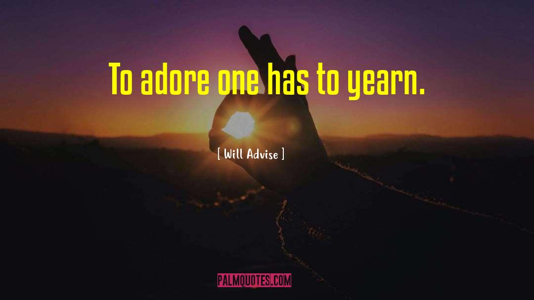 Adore Love quotes by Will Advise