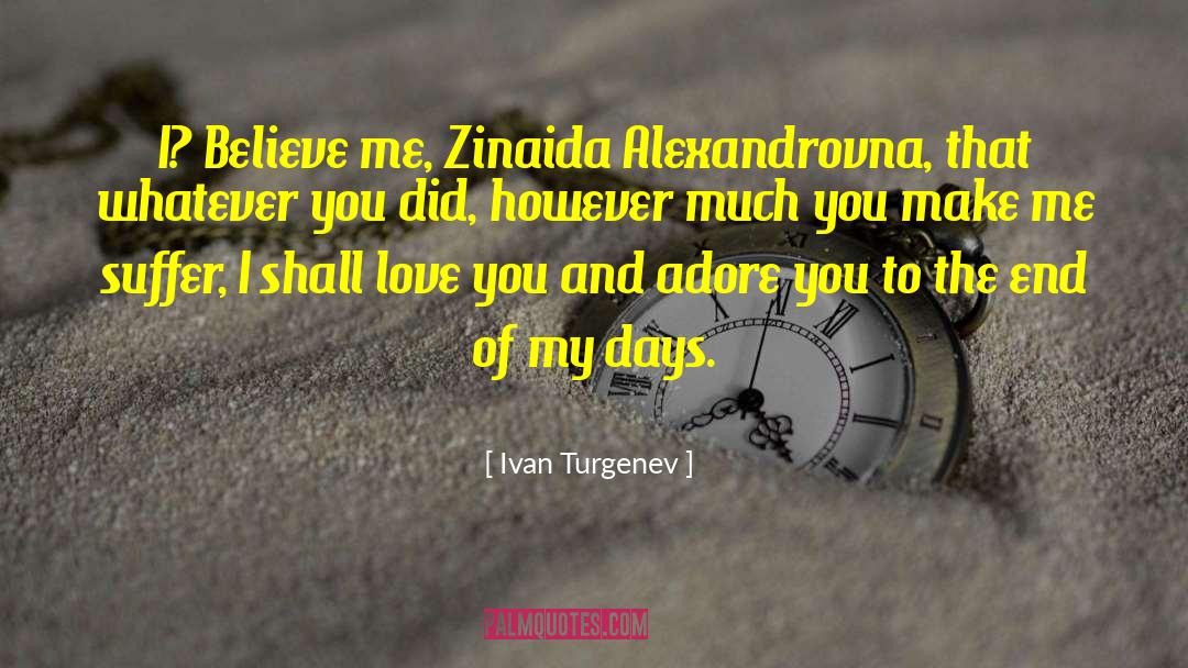 Adore Love quotes by Ivan Turgenev