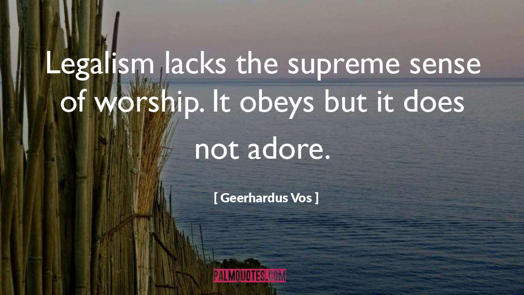 Adore quotes by Geerhardus Vos