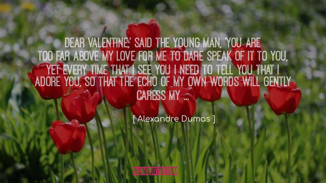 Adore U quotes by Alexandre Dumas