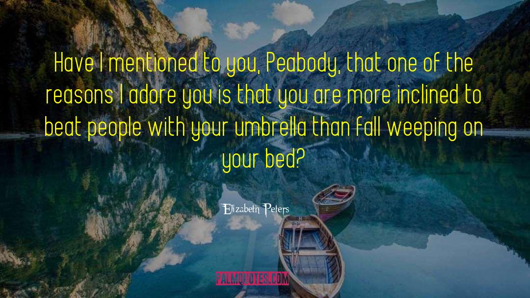 Adore You quotes by Elizabeth Peters