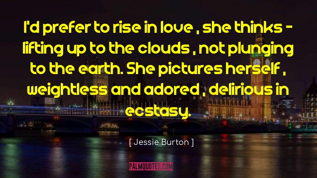 Adored quotes by Jessie Burton