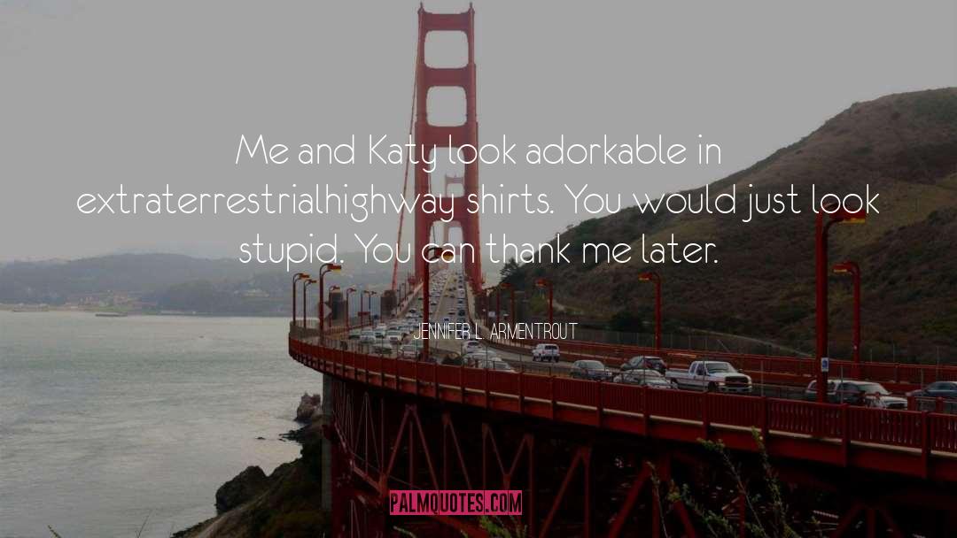 Adorkable quotes by Jennifer L. Armentrout