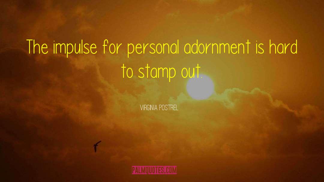 Adornment quotes by Virginia Postrel