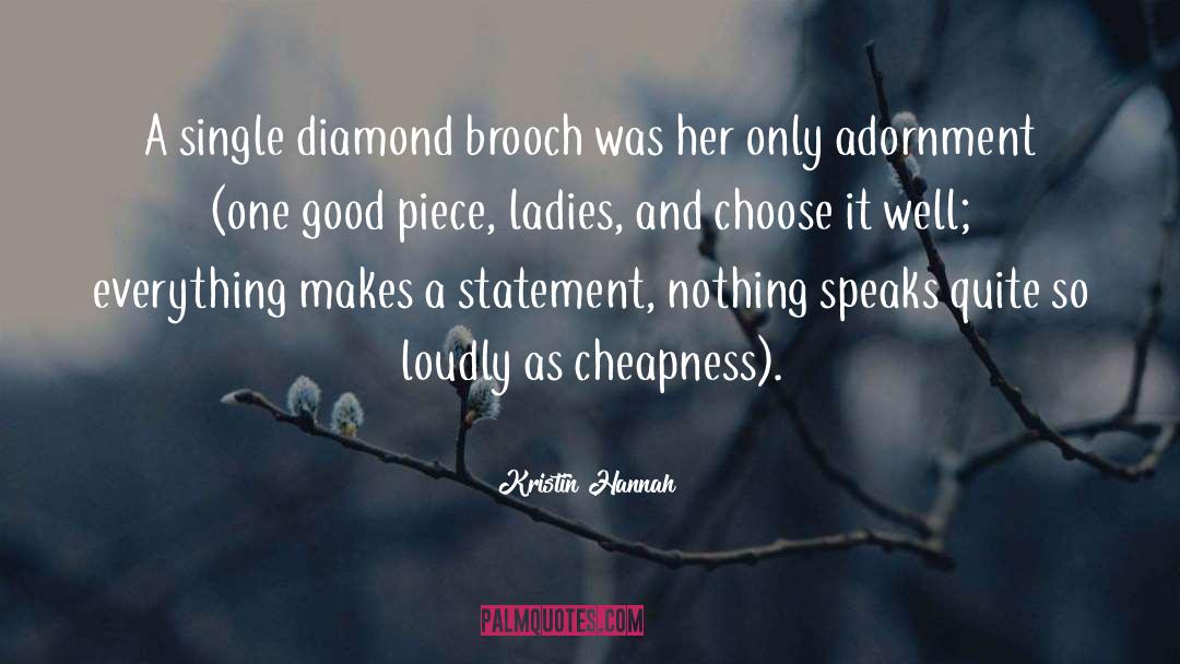 Adornment quotes by Kristin Hannah