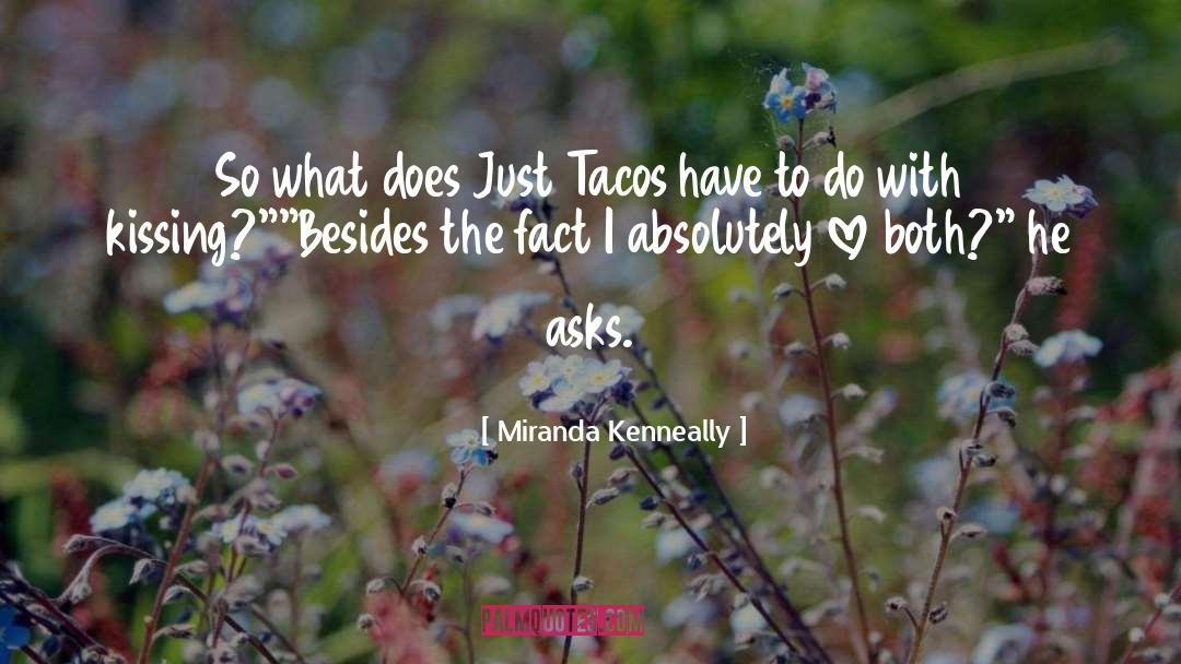 Adovada Tacos quotes by Miranda Kenneally